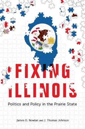 Bild des Verkufers fr Fixing Illinois : Politics and Policy in the Prairie State zum Verkauf von GreatBookPrices