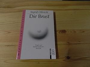 Image du vendeur pour Die Brust : Organ und Symbol weiblicher Identitt. Rororo ; 8525 : rororo-Sachbuch : Medizin und Gesundheit mis en vente par Versandantiquariat Schfer