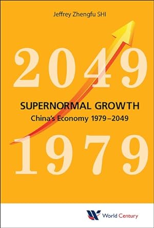Image du vendeur pour Supernormal Growth : China's Economy 1979?2049 mis en vente par GreatBookPrices