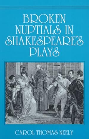 Imagen del vendedor de Broken Nuptials in Shakespeare's Plays a la venta por GreatBookPrices