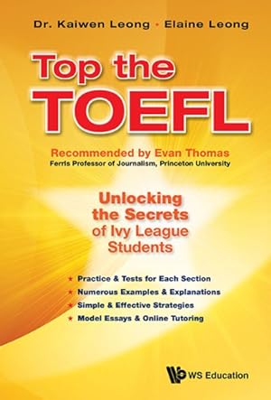 Seller image for Top the TOEFL : Unlocking the Secrets of Ivy League Students for sale by GreatBookPrices