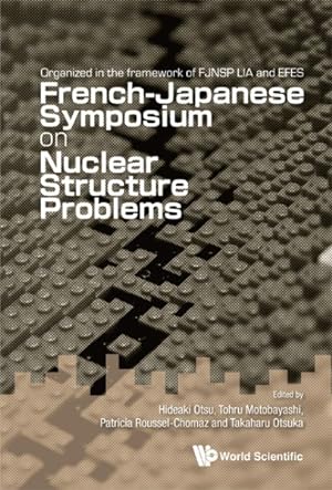 Imagen del vendedor de Organized in the Framework of Fjnsp Lia and Efes French-japanese Symposium on Nuclear Structure Problems : Riken, Wako, Japan, 5 - 8 January 2011 a la venta por GreatBookPrices