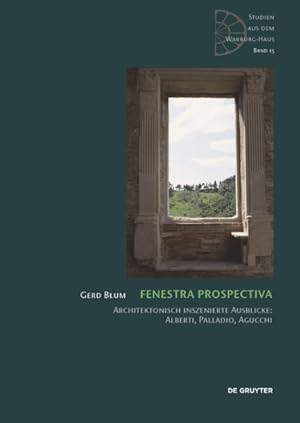 Image du vendeur pour Fenestra Prospectiva : Architektonisch Inszenierte Ausblicke: Alberti, Palladio, Agucchi -Language: german mis en vente par GreatBookPrices