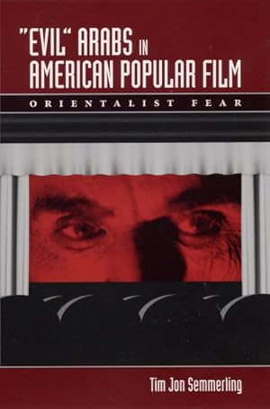 Bild des Verkufers fr Evil Arabs in American Popular Film : Orientalist Fear zum Verkauf von GreatBookPrices