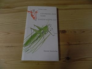 Image du vendeur pour Ich preise dich Herr, darum hpfe ich : Tiere beten in Dur, heiter, beschwingt, schlitzohrig. mis en vente par Versandantiquariat Schfer