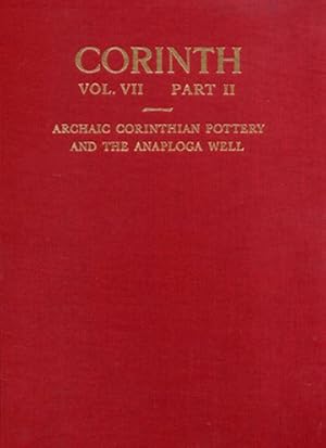 Bild des Verkufers fr Archaic Corinthian Pottery and the Anaploga Well zum Verkauf von GreatBookPrices