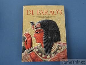 Seller image for De farao's. Een unieke kijk op het dagelijks leven van de grote koningen. for sale by SomeThingz. Books etcetera.