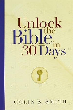 Image du vendeur pour Unlock the Bible in 30 Days (Ten Keys Unlocking the Bible) mis en vente par Reliant Bookstore
