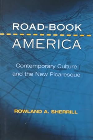 Image du vendeur pour Road-Book America : Contemporary Culture and the New Picaresque mis en vente par GreatBookPrices