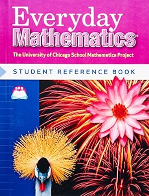 Bild des Verkufers fr Everyday Mathematics Student Reference Book, Grade 4 (University of Chicago School Mathematics Project) zum Verkauf von Reliant Bookstore