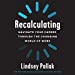 Seller image for Recalculating Lib/E: Navigate Your Career Through the Changing World of Work [Audio Book (CD) ] for sale by booksXpress