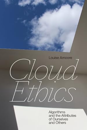 Seller image for Cloud Ethics : Algorithms and the Attributes of Ourselves and Others for sale by GreatBookPrices