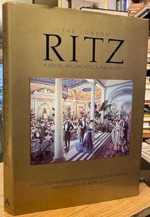 The London Ritz : A Social and Architectural History