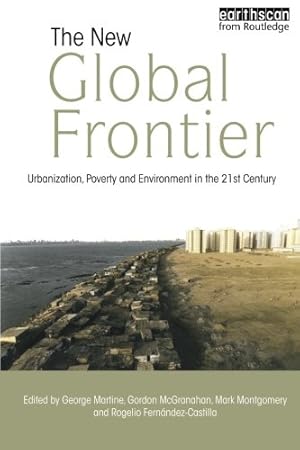 Immagine del venditore per The New Global Frontier: Urbanization, Poverty and Environment in the 21st Century [Paperback ] venduto da booksXpress