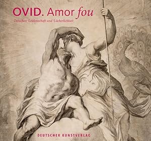 Bild des Verkufers fr Ovid - Amor Fou : Zwischen Leidenschaft Und Lcherlichkeit -Language: german zum Verkauf von GreatBookPrices