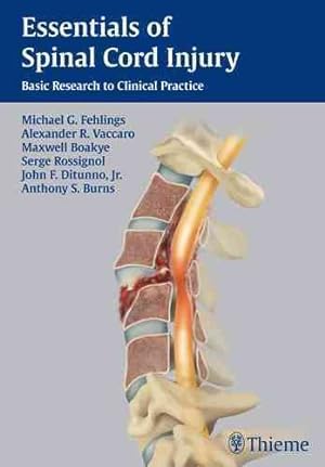Imagen del vendedor de Essentials of Spinal Cord Injury : Basic Research to Clinical Practice a la venta por GreatBookPrices