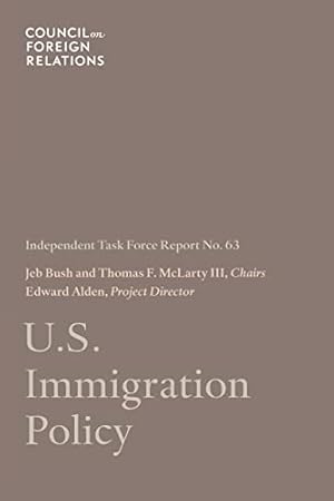 Seller image for U.S. Immigration Policy: 63 (Independent Task Force Report) for sale by WeBuyBooks