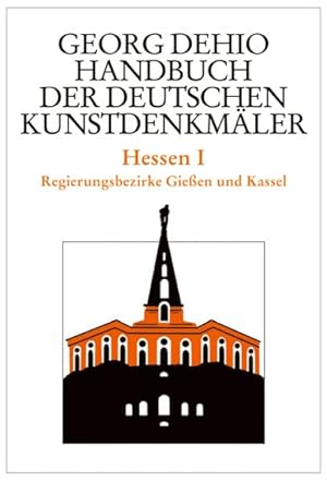 Bild des Verkufers fr Dehio - Handbuch Der Deutschen Kunstdenkmler - Hessen : Regierungsbezirke Gieen Und Kassel -Language: german zum Verkauf von GreatBookPrices