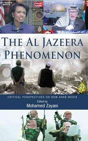 Bild des Verkufers fr Al Jazeera Phenomenon : Critical Perspectives on New Arab Media zum Verkauf von GreatBookPrices