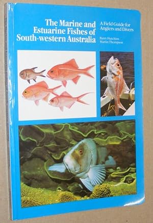 The marine and estuarine fishes of south-western Australia: A field guide for anglers and divers