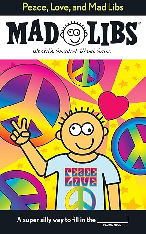 Bild des Verkufers fr Peace, Love, and Mad Libs: World's Greatest Word Game zum Verkauf von Reliant Bookstore