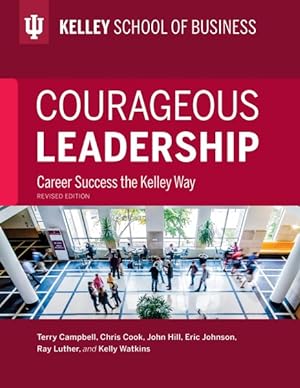 Imagen del vendedor de Courageous Leadership : Career Success the Kelley Way a la venta por GreatBookPrices