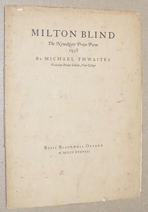 Imagen del vendedor de Milton Blind: the Newdigate Prize Poem 1937 a la venta por Nigel Smith Books