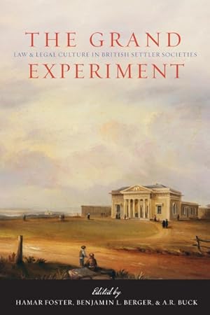 Seller image for Grand Experiment : Law and Legal Culture in British Settler Societies for sale by GreatBookPrices