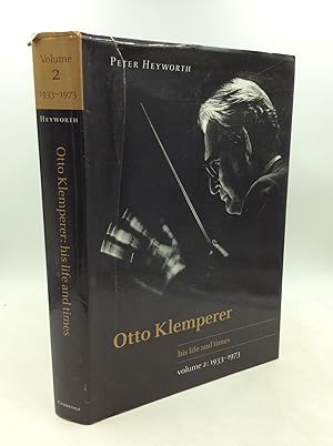 Bild des Verkufers fr OTTO KLEMPERER: His Life and Times, Volume 2, 1933-1973 zum Verkauf von Kubik Fine Books Ltd., ABAA