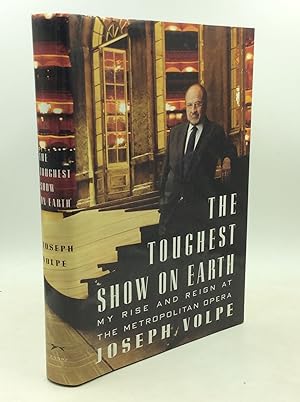 Seller image for THE TOUGHEST SHOW ON EARTH: My Rise and Reign at the Metropolitan Opera for sale by Kubik Fine Books Ltd., ABAA