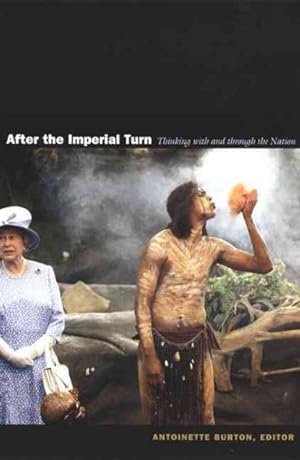 Seller image for After the Imperial Turn : Thinking With and Through the Nation for sale by GreatBookPrices