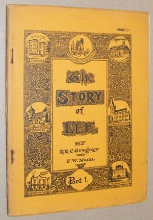 The Story of Lee, Being Records of the Ancient Parish of Lee and Parts of Its Immediate Neighbour...