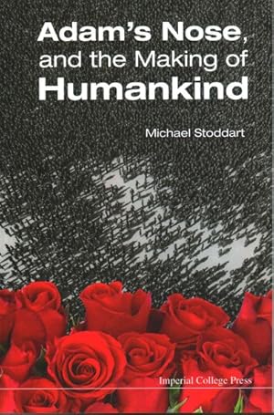 Imagen del vendedor de Adam's Nose, and the Making of Humankind a la venta por GreatBookPrices