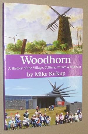 Woodhorn: a history of the village, colliery, church & museum