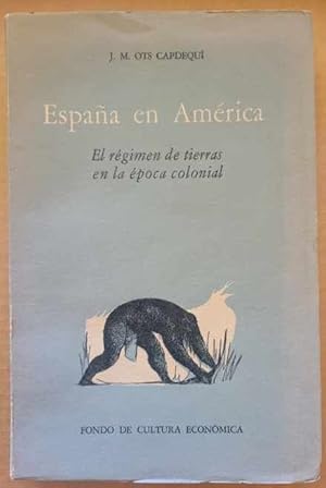 Bild des Verkufers fr Espana en America El Regimen de Tierra en La Epoca Colonial zum Verkauf von Casa Camino Real