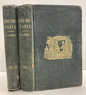 UNCLE TOM'S CABIN; OR, LIFE AMONG THE LOWLY [TWO VOLUMES]