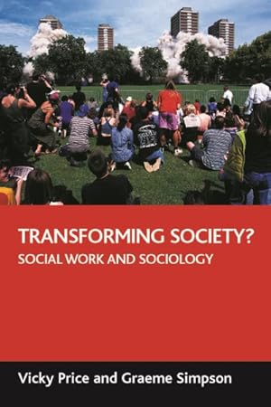 Image du vendeur pour Transforming Society? : Social Work and Sociology mis en vente par GreatBookPrices