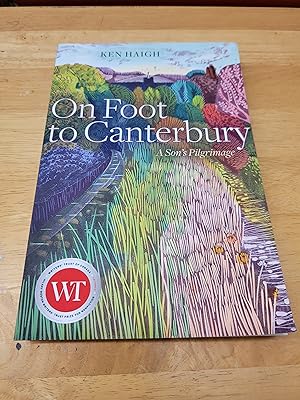 ON FOOT TO CANTERBURY A Son's Pilgrimage
