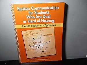 Seller image for Spoken Communication for Students Who Are Deaf or Hard of Hearing: A Multidisciplinary Approach for sale by Eastburn Books