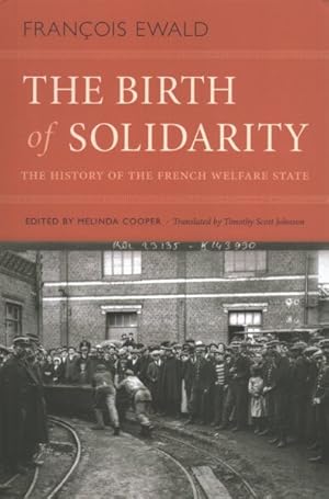 Image du vendeur pour Birth of Solidarity : The History of the French Welfare State mis en vente par GreatBookPrices