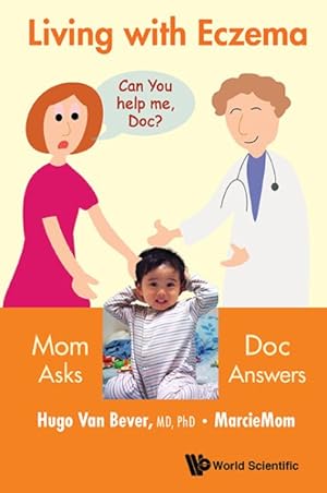 Image du vendeur pour Living With Eczema : Mom Asks, Doc Answers! mis en vente par GreatBookPrices