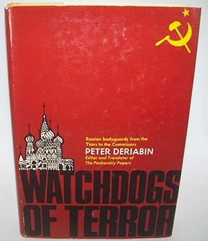 Imagen del vendedor de Watchdogs of Terror: Russian Bodyguards from the Tsars to the Commissars a la venta por Easy Chair Books