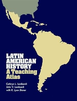 Imagen del vendedor de Latin American History : A Teaching Atlas a la venta por GreatBookPrices