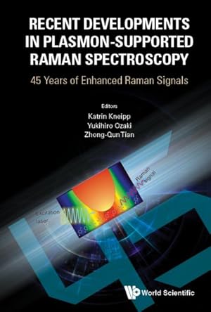 Bild des Verkufers fr Recent Developments in Plasmon-Supported Raman Spectroscopy : 45 Years of Enhanced Raman Signals zum Verkauf von GreatBookPrices