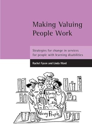 Seller image for Making Valuing People Work : Strategies for Change in Services for People With Learning Disabilities for sale by GreatBookPrices