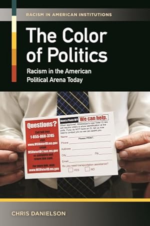 Imagen del vendedor de Color of Politics : Racism in the American Political Arena Today a la venta por GreatBookPrices