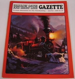 Seller image for Narrow Gauge And Short Line Gazette: Accurate Information For Fine Modelbuilding: Volume 24, No. 6; January/February, 1999 for sale by Books of Paradise