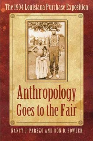 Seller image for Anthropology Goes to the Fair : The 1904 Louisiana Purchase Exposition for sale by GreatBookPrices