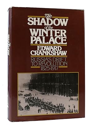 Seller image for THE SHADOW OF THE WINTER PALACE: RUSSIA'S DRIFT TO REVOLUTION 1825-1917 for sale by Rare Book Cellar