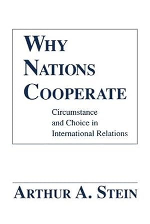 Immagine del venditore per Why Nations Cooperate : Circumstance and Choice in International Relations venduto da GreatBookPrices